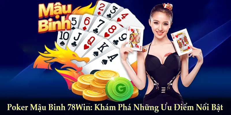Poker Mậu Binh 78Win